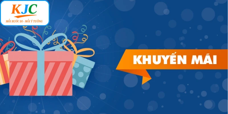 Bí kíp tối ưu các khuyến mãi KJC hấp dẫn